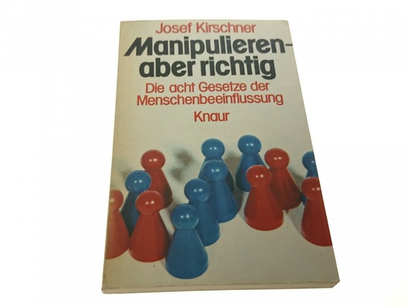 MANIPULIEREN - ABER RICHTIG - Josef Kirschner 1976