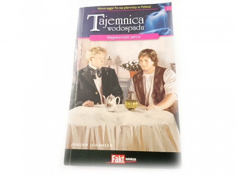 TAJEMNICA WODOSPADU TOM 2 NIEPEWNOŚĆ SERCA 2013