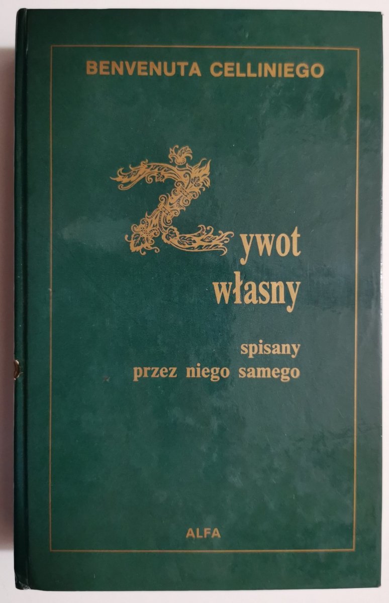 ŻYWOT WŁASNY - Benvenuta Celliniego