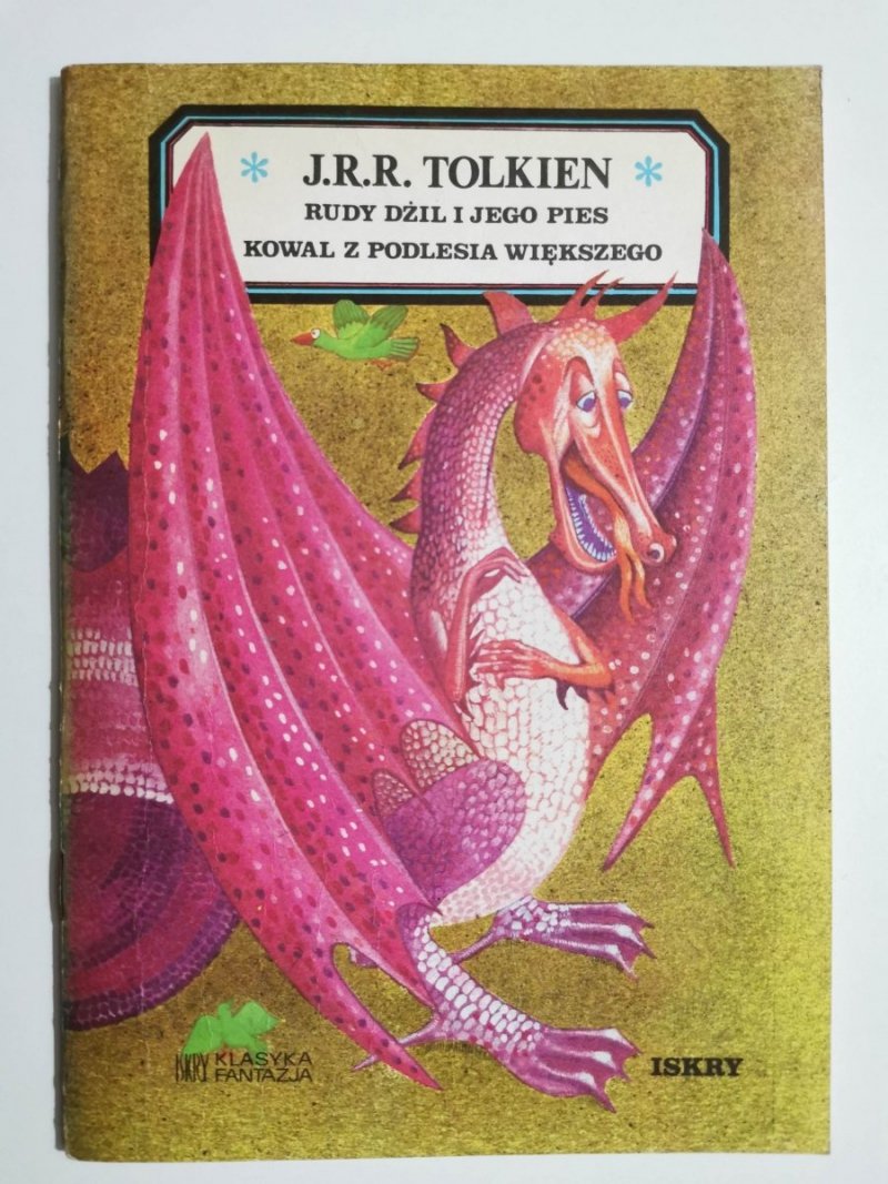 RUDY DŻIL I JEGO PIES KOWAL Z PODLESIA WIĘKSZEGO - Tolkien 1989