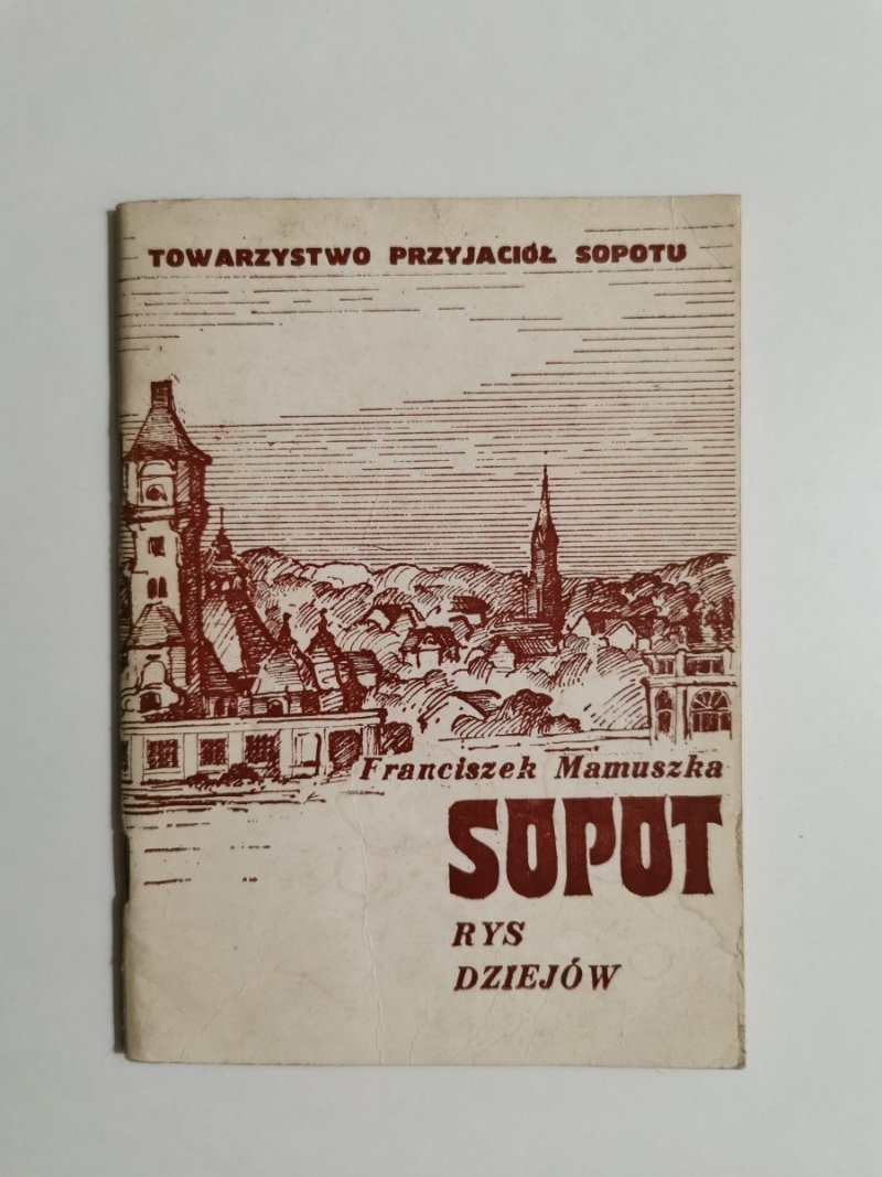 SOPOT. RYS DZIEJÓW - Franciszek Mamuszka 
