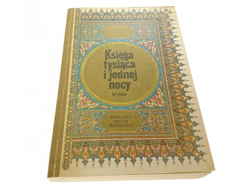 KSIĘGA TYSIĄCA I JEDNEJ NOCY. WYBÓR 1987