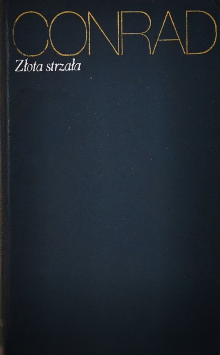 ZŁOTA STRZAŁA - Joseph Conrad