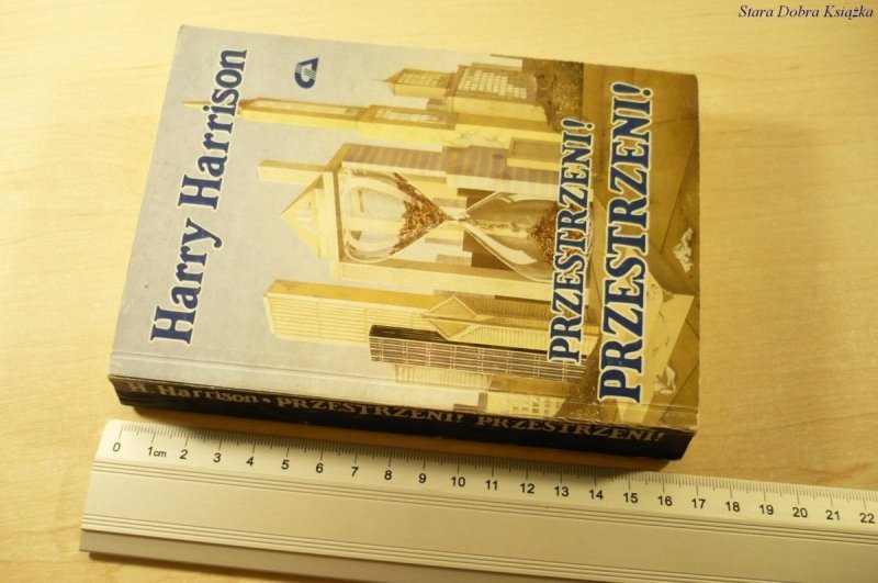 PRZESTRZENI! PRZESTRZENI! - Harry Harrison (1990)