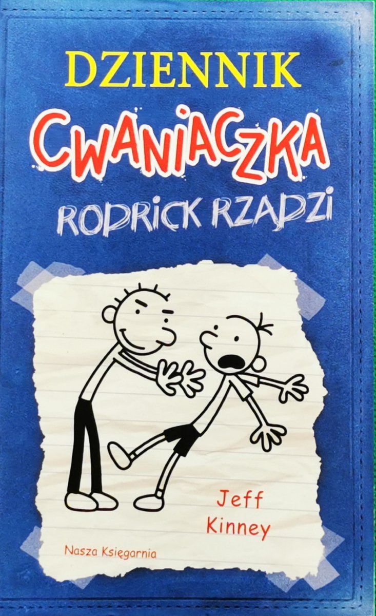 DZIENNIK CWANIACZKA. RODRICK RZĄDZI - Jeff Kinney