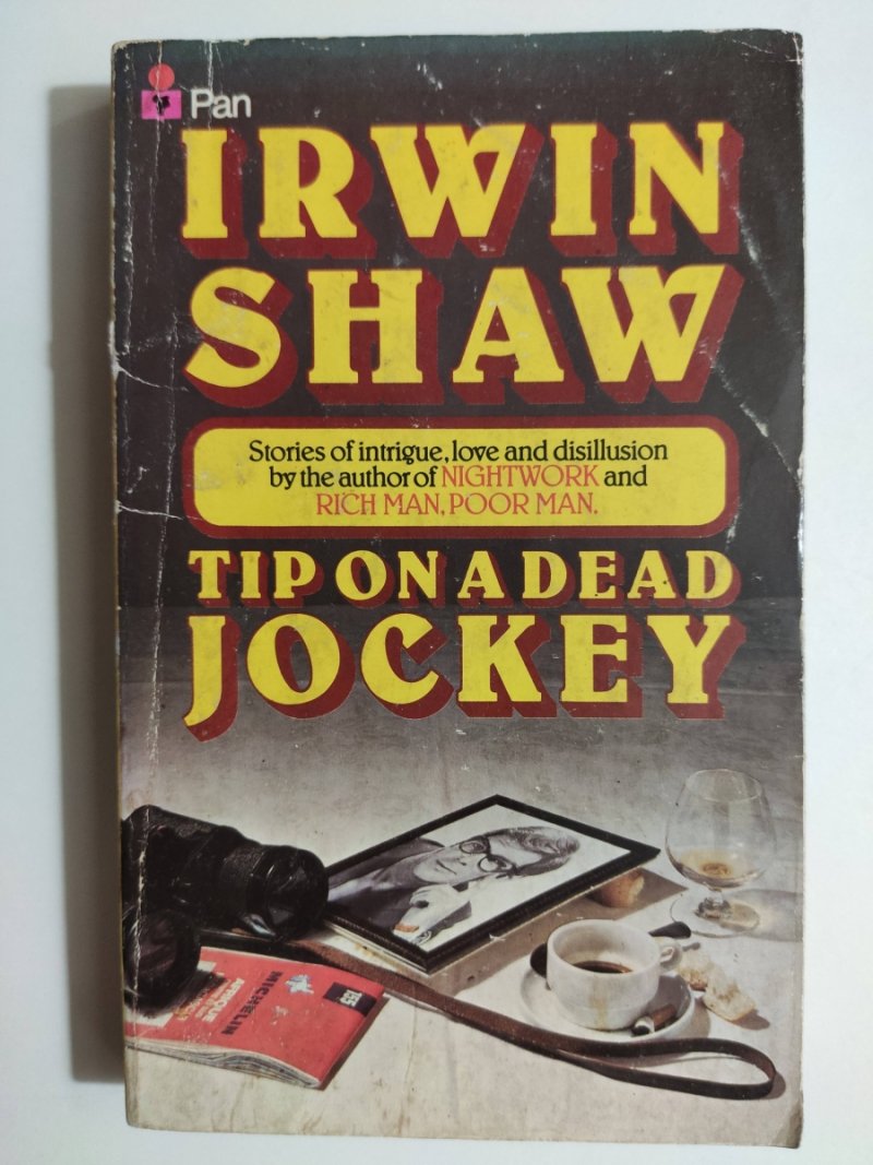 TIP ON A DEAD JOCKEY - Irwin Shaw
