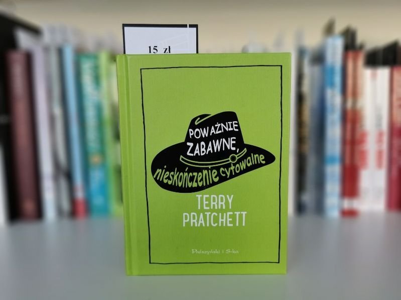 Poważnie zabawne, nieskończenie cytowalne - Terry Pratchett
