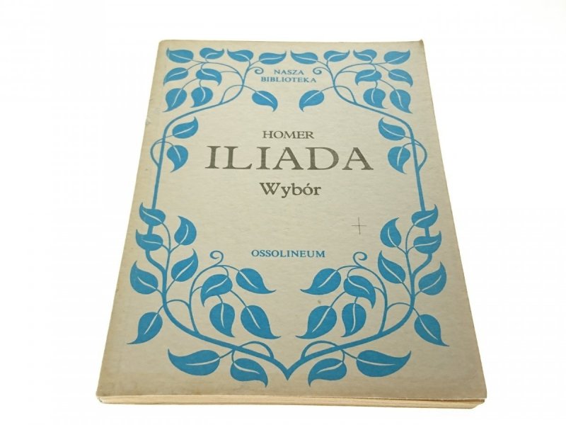 ILIADA WYBÓR - Homer (Wydanie II 1989)