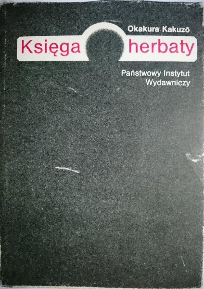KSIĘGA HERBATY - Okakura Kakuzo 1987