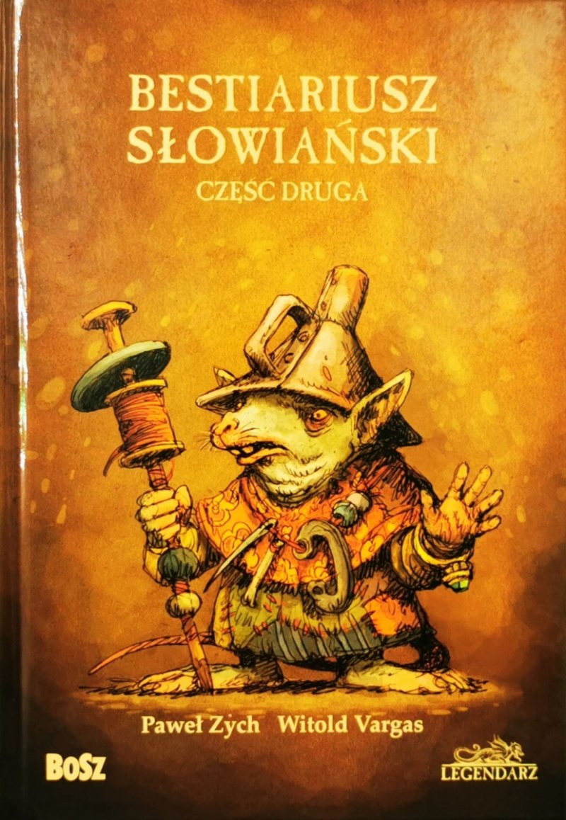 BESTIARIUSZ SŁOWIAŃSKI CZĘŚĆ DRUGA - Witold Vargas