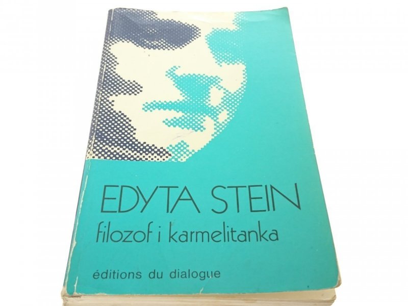 EDYTA STEIN. FILOZOF I KARMELITANKA 1987