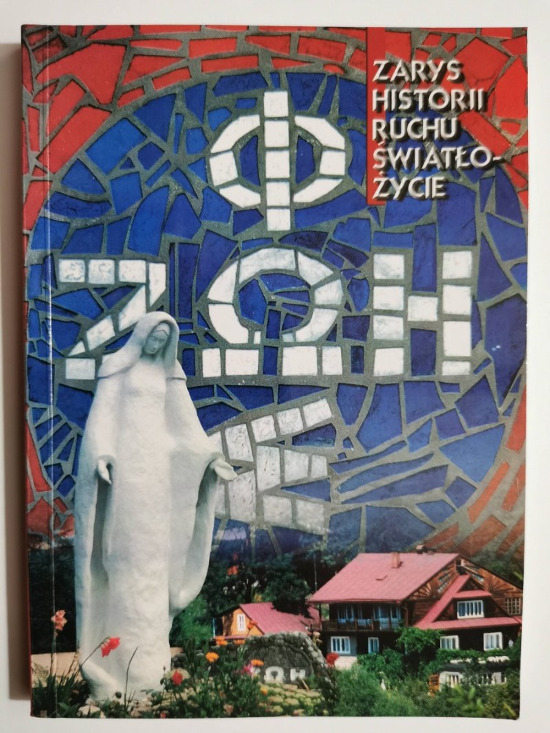 ZARYS HISTORII RUCHU ŚWIATŁO-ŻYCIE