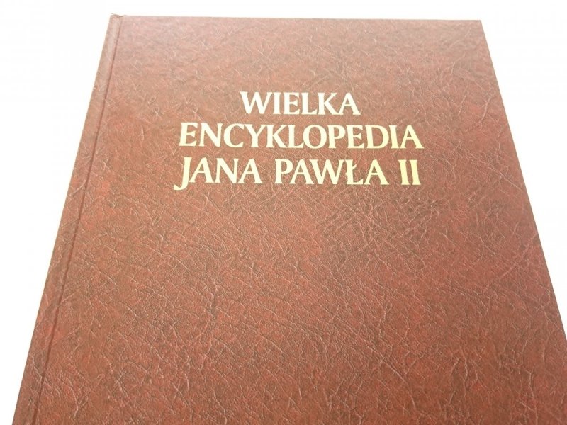 WIELKA ENCYKLOPEDIA JANA PAWŁA II TOM XI H-I