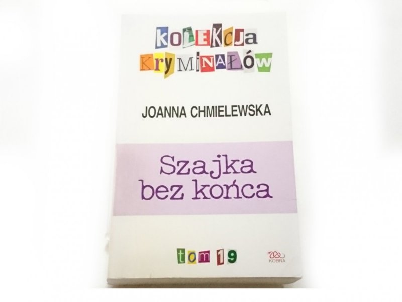 SZAJKA BEZ KOŃCA - Joanna Chmielewska 2010