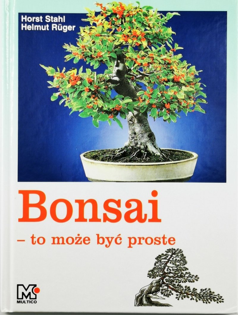 BONSAI TO MOŻE BYĆ PROSTE - Horst Stahl