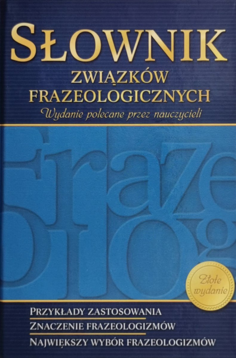 SŁOWNIK ZWIĄZKÓW FRAZEOLOGICZNYCH