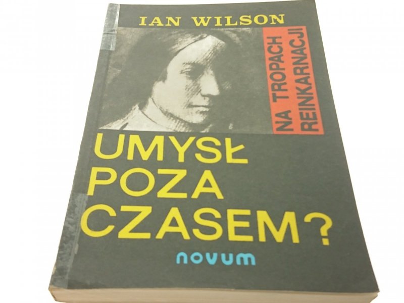 UMYSŁ POZA CZASEM? - Ian Wilson 1988