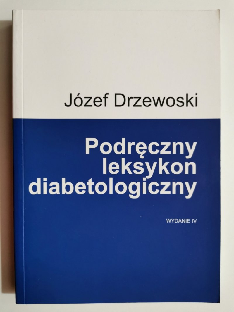 PODRĘCZNY LEKSYKON DIABETOLOGICZNY - Józef Drzewoski