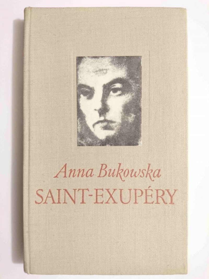 SAINT-EXUPERY CZYLI PARADOKSY HUMANIZMU - Anna Bukowska 1968
