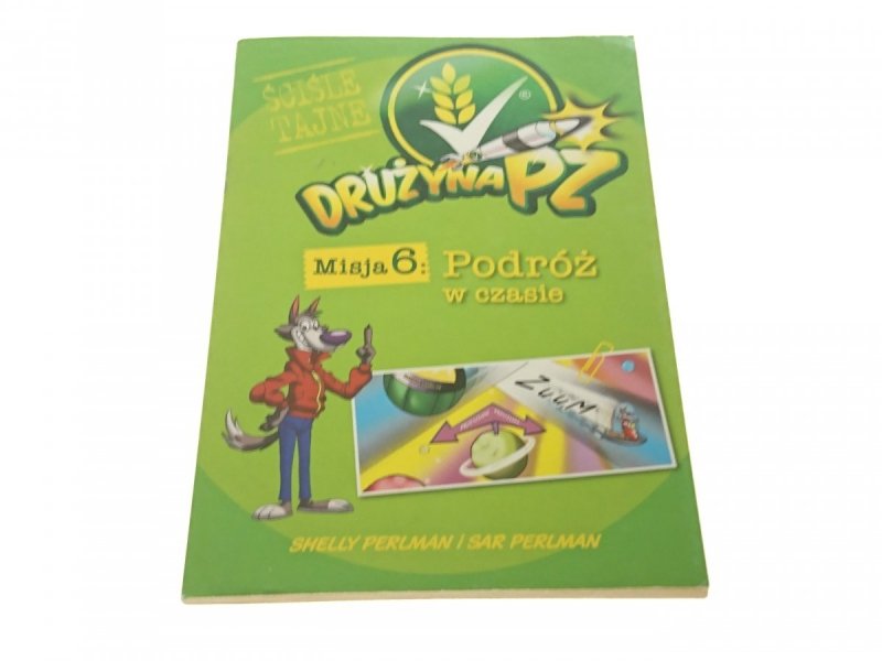 DRUŻYNA PZ MISJA 6: PODRÓŻ W CZASIE - Perlman 2009