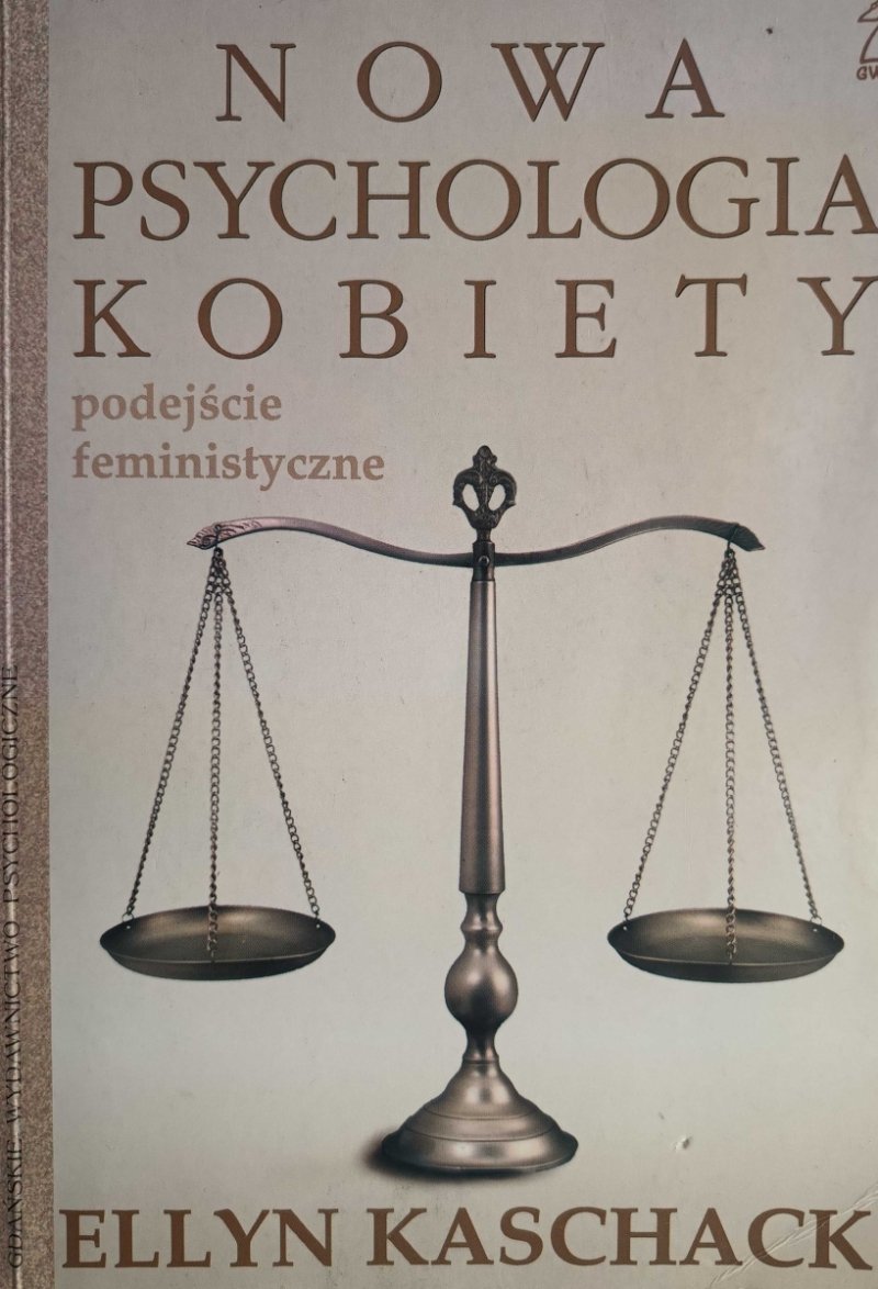 NOWA PSYCHOLOGIA KOBIETY PODEJŚCIE FEMINISTYCZNE - Ellyn Kaschack
