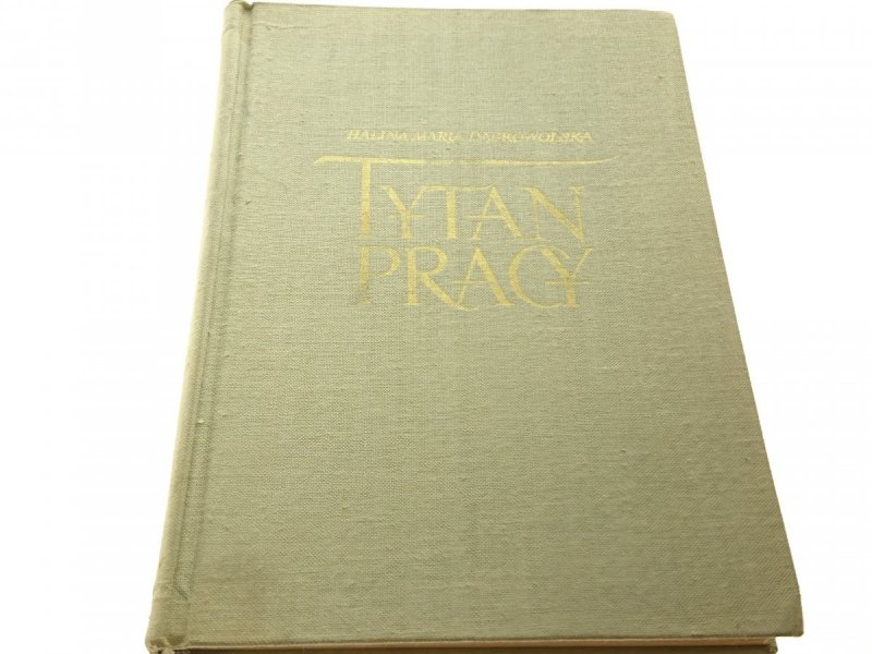 TYTAN PRACY - Halina Maria Dąbrowolska 1957