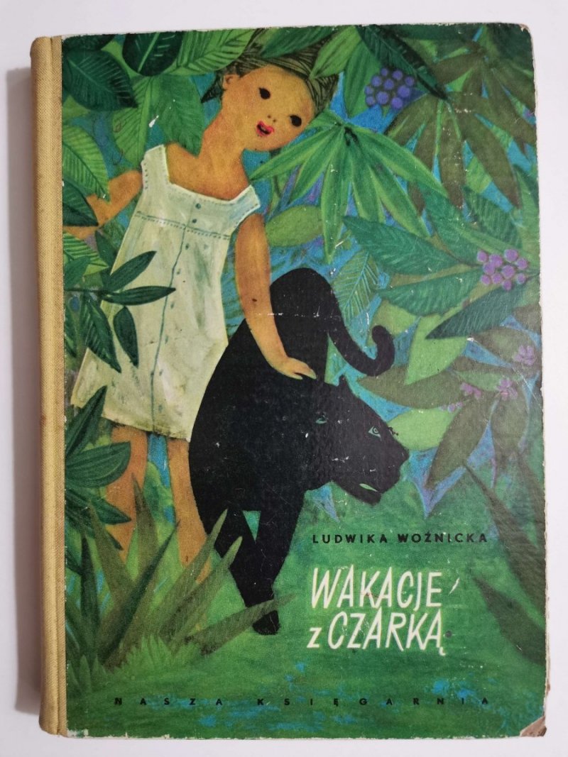 WAKACJE Z CZARKĄ - Ludwika Woźnicka 1965