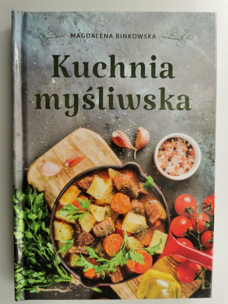 KUCHNIA MYŚLIWSKA - Magdalena Binkowska