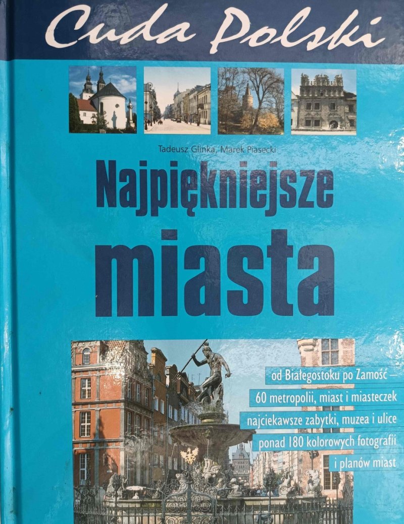 CUDA POLSKI. NAJPIĘKNIEJSZE MIASTA - Tadeusz Glinka