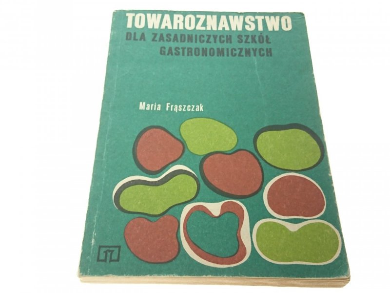 TOWAROZNAWSTWO - MARIA FRĄSZCZAK