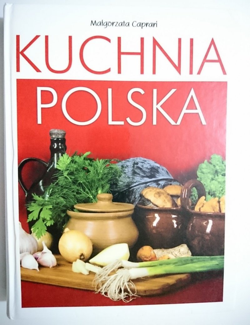 KUCHNIA POLSKA - Małgorzata Caprari 2007