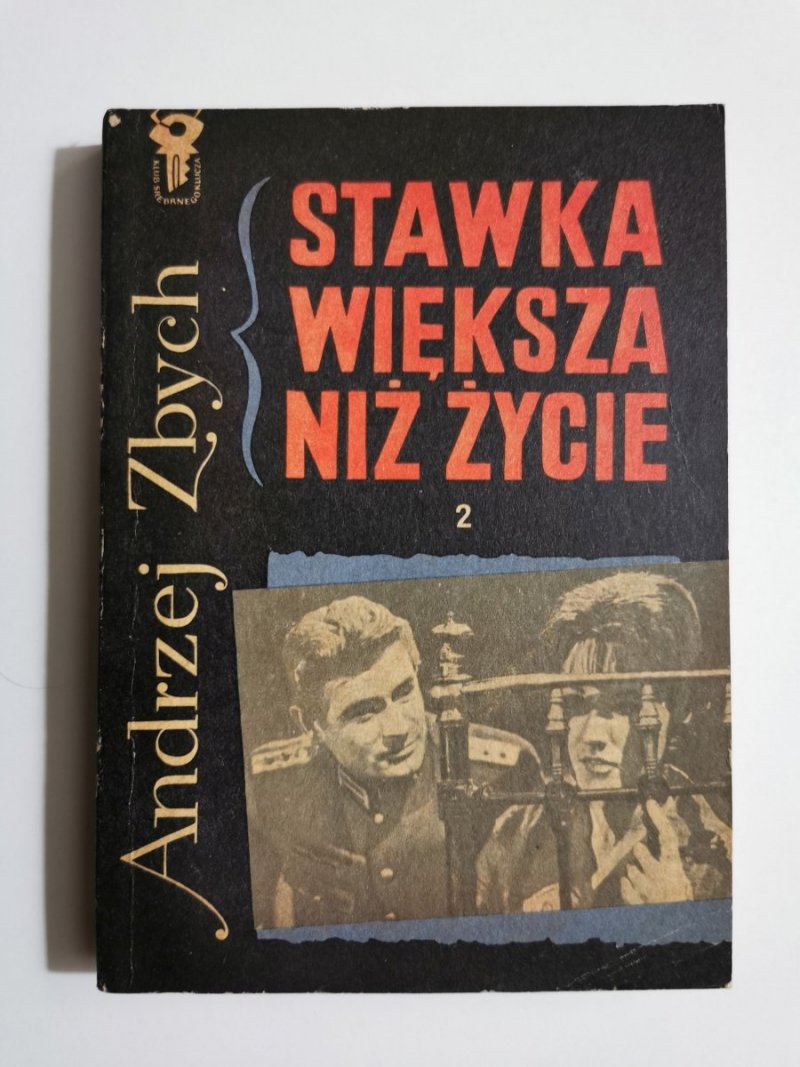 STAWKA WIĘKSZA NIŻ ŻYCIE TOM 2 - Andrzej Zbych 