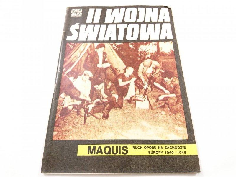II WOJNA ŚWIATOWA. MAQUIS. RUCH OPORU NA ZACHODZIE EUROPY 1940-1945