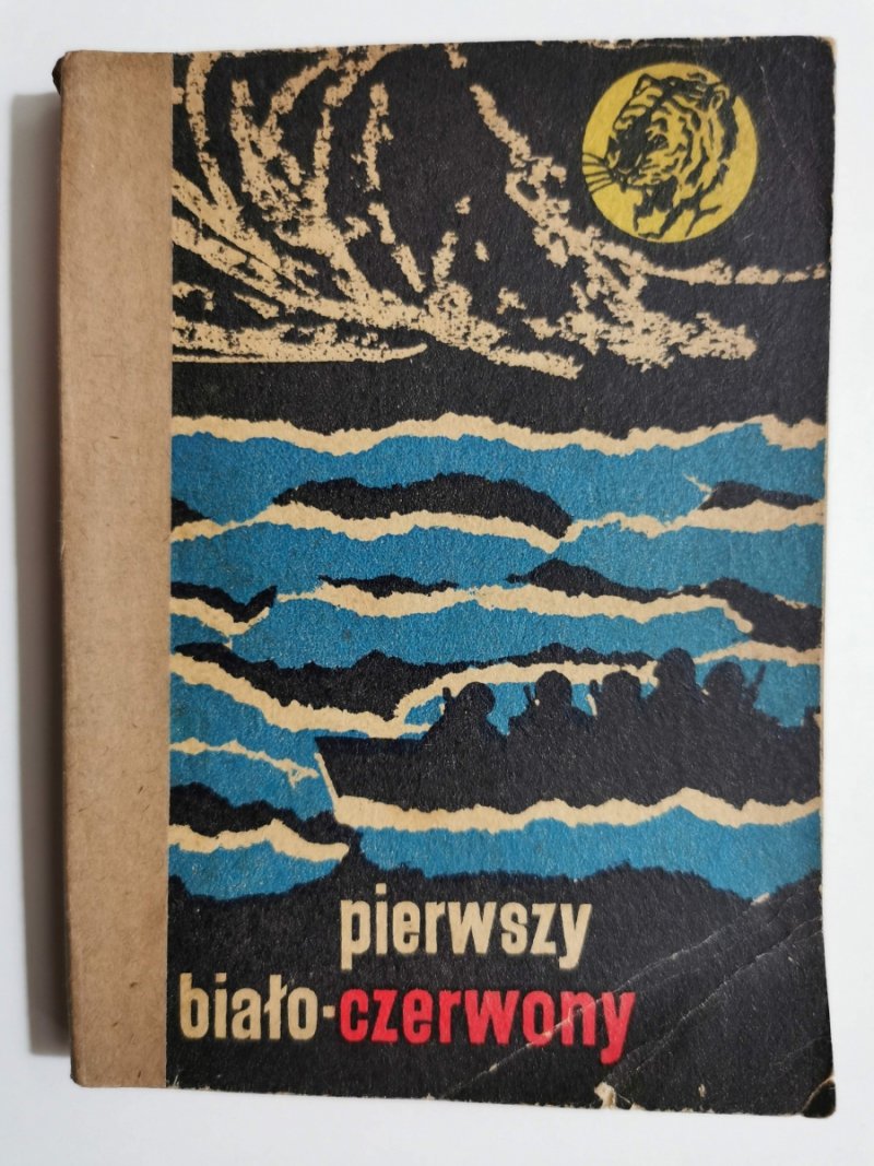 ŻÓŁTY TYGRYS. PIERWSZY BIAŁO-CZERWONY - Rajmund Kuliński