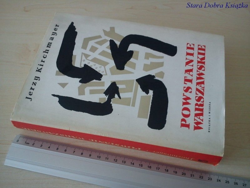 POWSTANIE WARSZAWSKIE - Jerzy Kirchmayer 1978