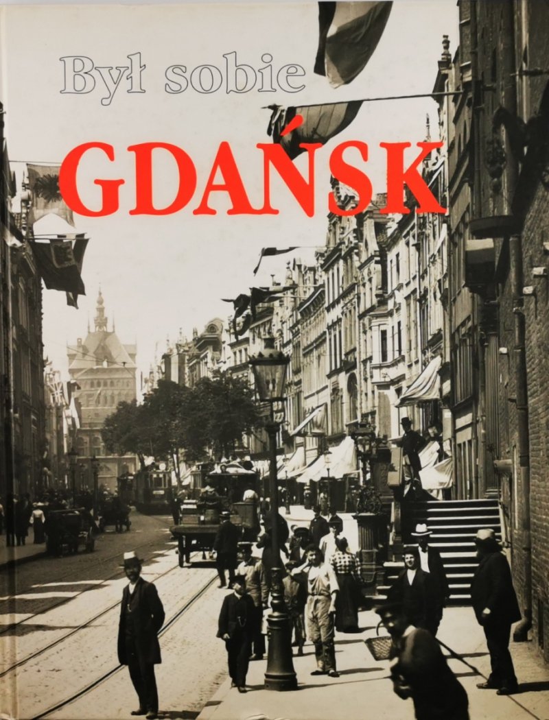 BYŁ SOBIE GDAŃSK - Donald Tusk