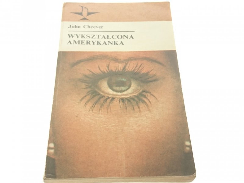 WYKSZTAŁCONA AMERYKANKA - John Cheever 1974