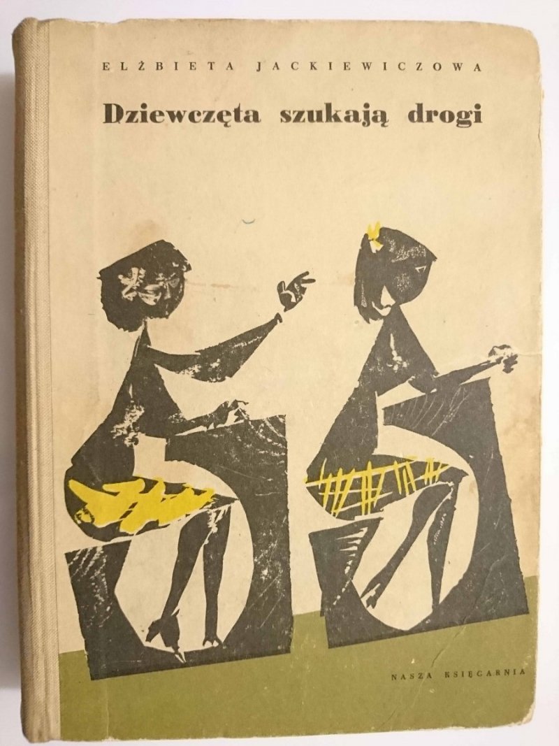 DZIEWCZĘTA SZUKAJĄ DROGI - Elżbieta Jackiewiczowa 1958