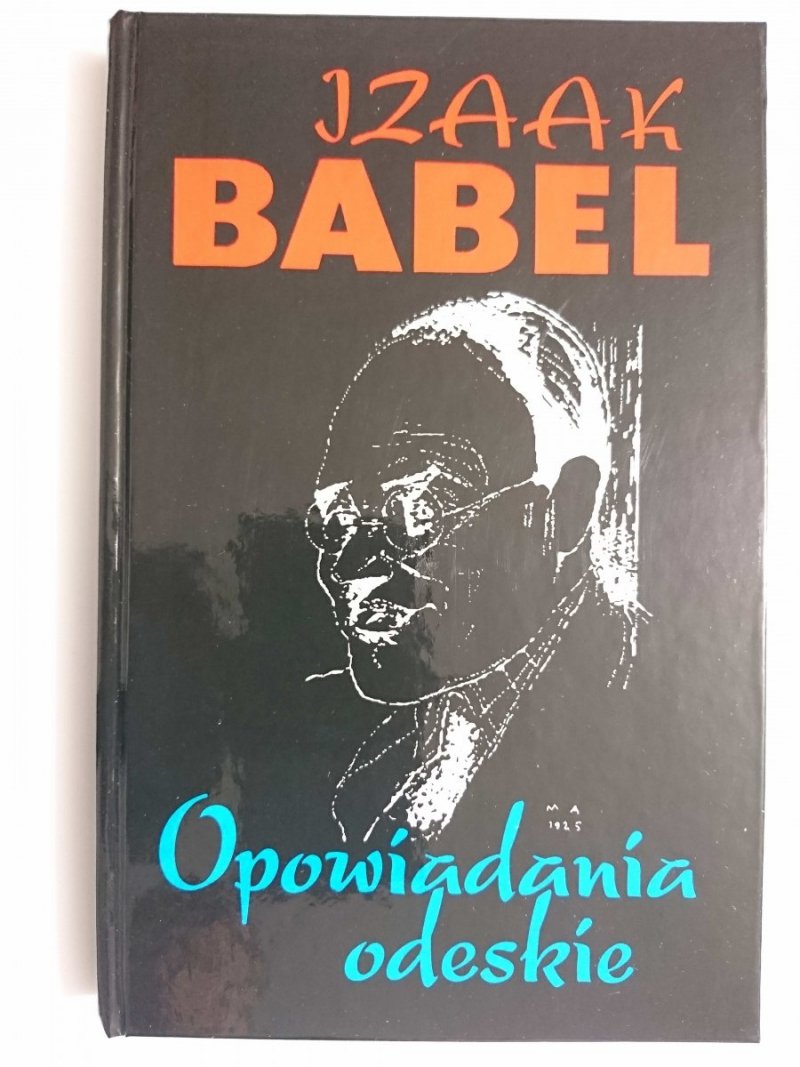 OPOWIADANIA ODESKIE - Izaak Babel 1997
