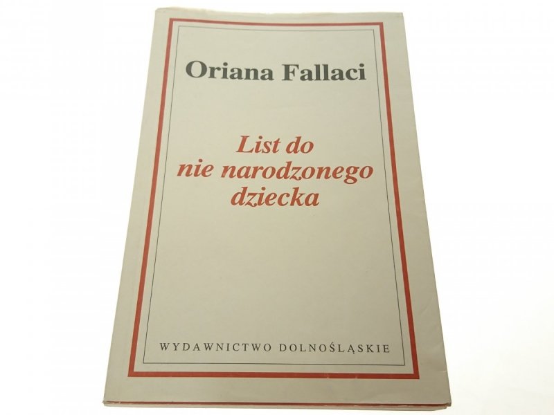 LIST DO NIE NARODZONEGO DZIECKA - Oriana Fallaci