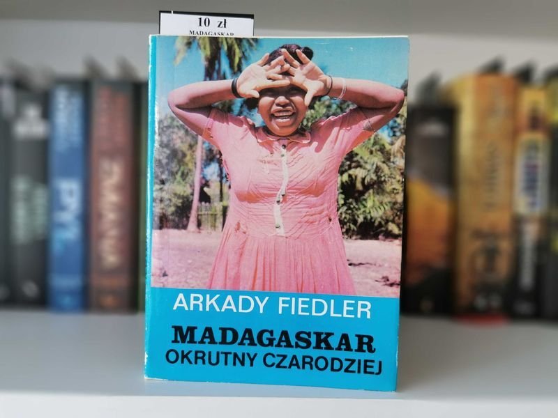 Madagaskar okrutny czarodziej - Arkady Fiedler