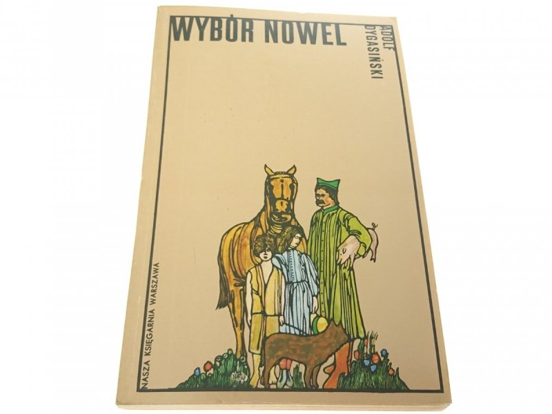 WYBÓR NOWEL - Adolf Dygasiński 1975