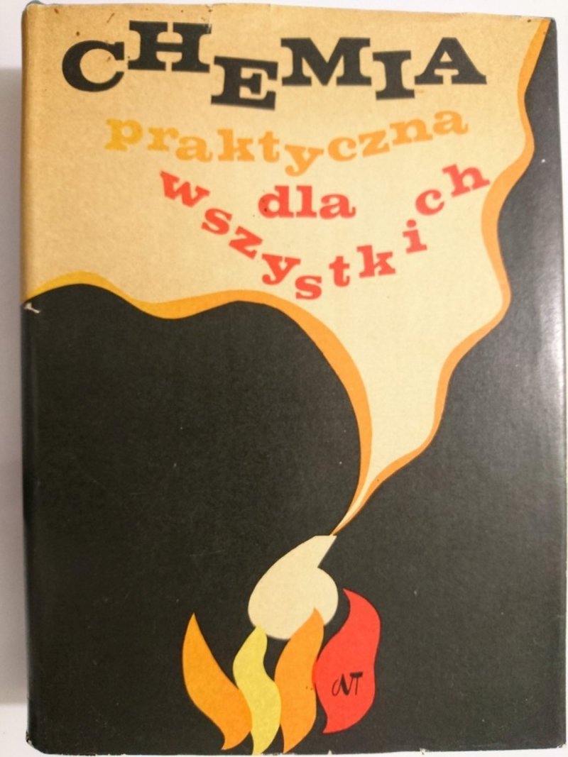 CHEMIA PRAKTYCZNA DLA WSZYSTKICH - Praca Zbiorowa 1970