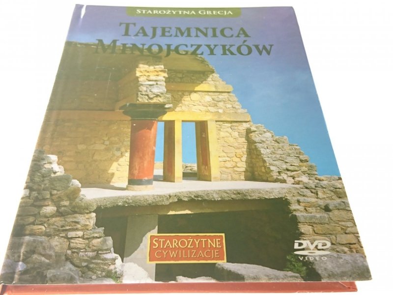 STAROŻYTNE CYWILIZACJE. TAJEMNICA MINOJCZYKÓW
