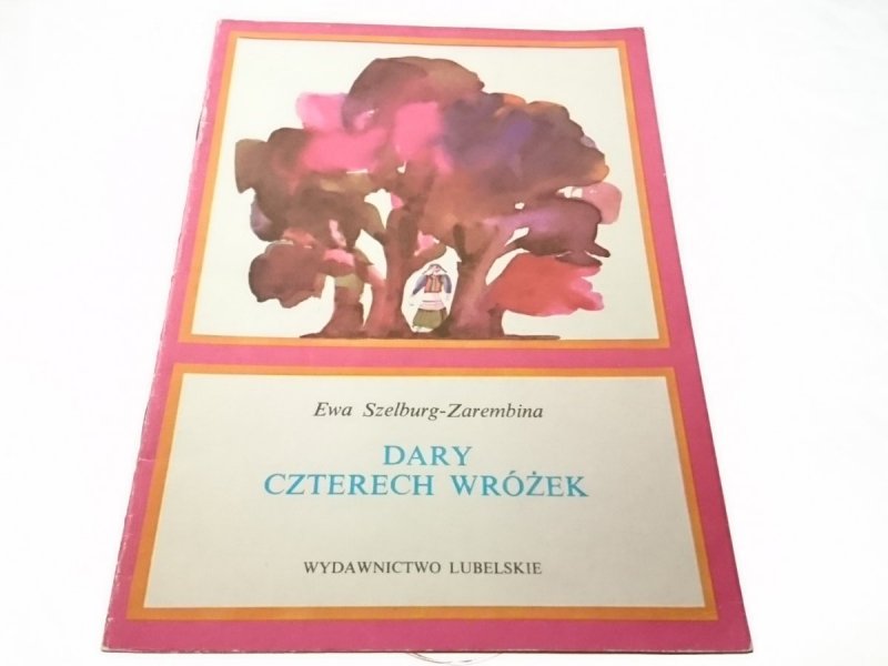 DARY CZTERECH WRÓŻEK - Ewa Szelburg-Zarembina 1984