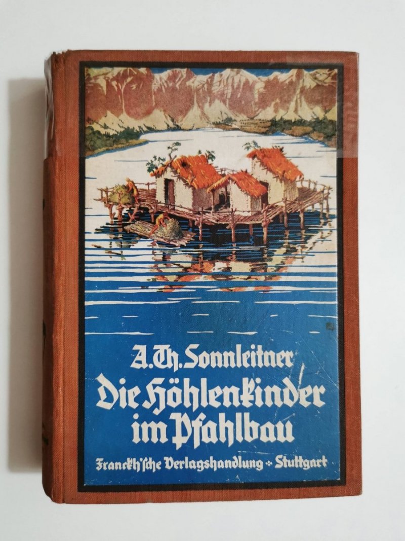 DIE HOHLENKINDER IM PFAHLBAU - Sonnleitner 1920