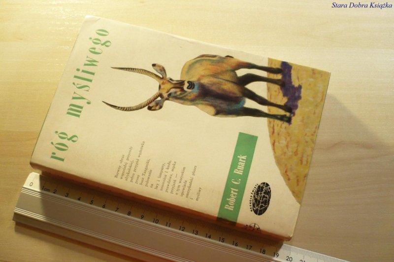 RÓG MYŚLIWEGO - Robert C. Ruark 1964