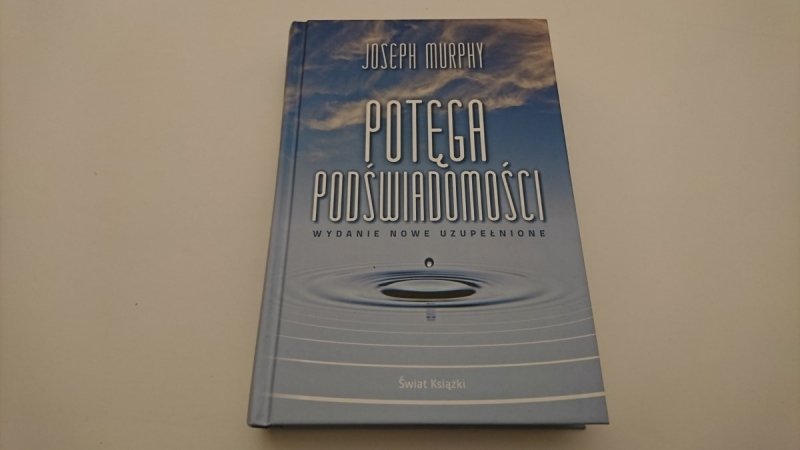 POTĘGA PODŚWIADOMOŚCI - Joseph Murphy 2013
