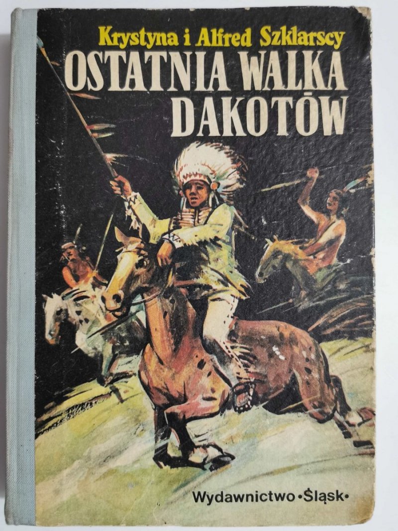 ZŁOTO GÓR CZARNYCH TOM III OSTATNIA WALKA DAKOTÓW 1979