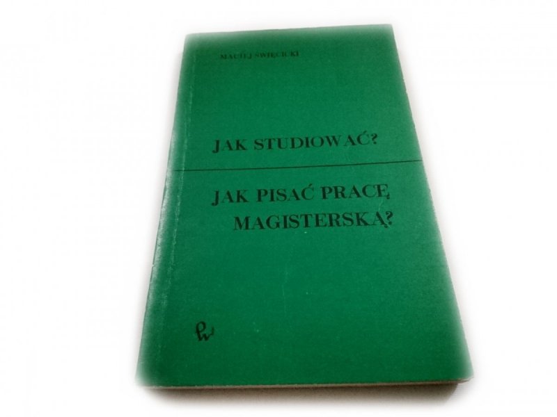 JAK STUDIOWAĆ? JAK PISAĆ PRACĘ MAGISTERSKĄ? 1969